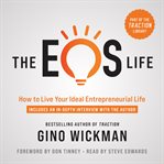 The EOS life : how to live your ideal entrepreneurial life cover image