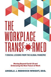 The workplace transformed: 7 crucial lessons from the global pandemic cover image