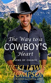 The way to a cowboy's heart. Sons of chance cover image