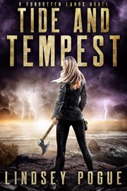 Tide and Tempest : A Romantic Dystopian Fantasy. Forgotten Lands cover image