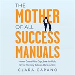 The Mother of All Success Manuals cover image
