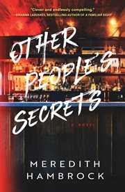Other People's Secrets : A Novel cover image