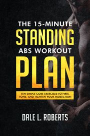The 15-Minute Standing Abs Workout Plan cover image