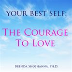 Courage to love cover image