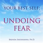 Undoing fear cover image