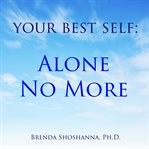 Alone no more. The Myth of Loneliness cover image
