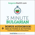 3-minute bulgarian. Everyday Bulgarian for Beginners cover image