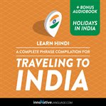 Learn hindi: a complete phrase compilation for traveling to india cover image