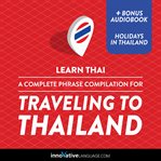 A complete phrase compilation for traveling to Thailand cover image