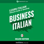 Learn italian: ultimate guide to speaking business italian for beginners cover image