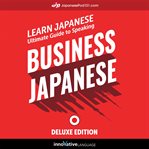 Learn japanese: ultimate guide to speaking business japanese for beginners cover image