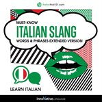 Must-know Italian slang : words & phrases cover image