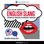 Must-know American English slang words & phrases extended version cover image