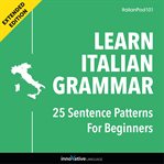 Learn italian grammar: 25 sentence patterns for beginners cover image