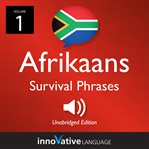 Learn afrikaans - afrikaans survival phrases, volume 1. Lessons 1-25 cover image