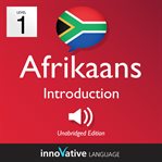 Learn afrikaans - level 1: introduction to afrikaans, volume 1. Lessons 1-25 cover image