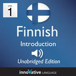Learn finnish - level 1 introduction to finnish, volume 1. Lessons 1-25 cover image
