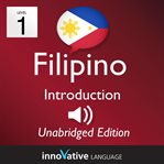 Learn filipino - level 1 introduction to filipino, volume 1. Lessons 1-25 cover image
