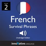 Learn french: french survival phrases, volume 2. Lessons 26-50 cover image