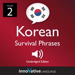 Learn korean: korean survival phrases, volume 2. Lessons 31-60 cover image
