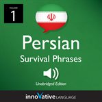 Learn persian: persian survival phrases, volume 1. Lessons 1-25 cover image