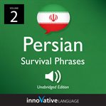 Learn persian: persian survival phrases, volume 2. Lessons 26-50 cover image