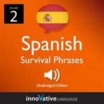 Learn spanish: spanish survival phrases, volume 2. Lessons 31-60 cover image
