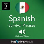 Learn spanish: mexican spanish survival phrases, volume 2. Lessons 26-50 cover image