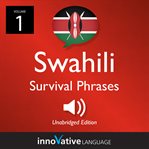Learn swahili: swahili survival phrases, volume 1. Lessons 1-25 cover image