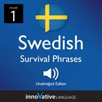 Learn swedish: swedish survival phrases, volume 1. Lessons 1-30 cover image