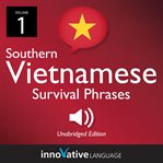 Southern Vietnamese survival phrases. Volume 1 cover image