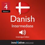 Learn danish - level 4: intermediate danish, volume 1. Lessons 1-25 cover image
