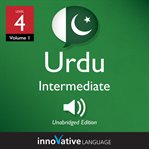 Learn urdu - level 4: intermediate urdu, volume 1. Lessons 1-25 cover image