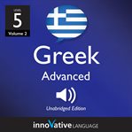 Learn greek - level 5: advanced greek, volume 2. Lessons 1-25 cover image