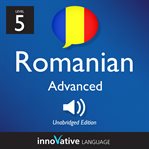 Learn romanian - level 5: advanced romanian, volume 1. Lessons 1-25 cover image