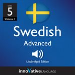 Learn swedish - level 5: advanced swedish, volume 1. Lessons 1-25 cover image