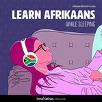 Learn afrikaans while sleeping cover image