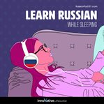 Learn russian while sleeping cover image
