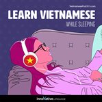 Learn vietnamese while sleeping cover image