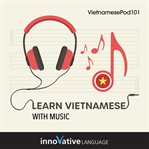 Learn Vietnamese With Music cover image