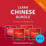 Learn Chinese Bundle : Chinese for Beginners (Level 2) cover image