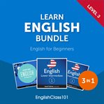 Learn English Bundle : English for Beginners (Level 3) cover image