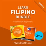 Learn Filipino Bundle : Filipino for Beginners (Level 2) cover image
