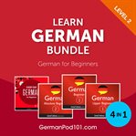 Learn German Bundle : German for Beginners (Level 2) cover image