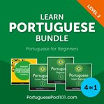 Learn Portuguese Bundle : Portuguese for Beginners (Level 2) cover image