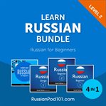Learn Russian Bundle : Russian for Beginners (Level 2) cover image