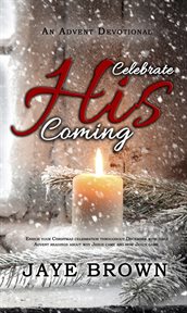 Celebrate his coming. C#Coming cover image
