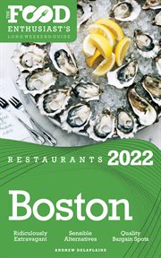 2022 boston restaurants - the food enthusiast's long weekend guide cover image