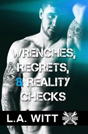 Wrenches, Regrets, & Reality Checks cover image