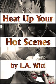 Heat Up Your Hot Scenes cover image